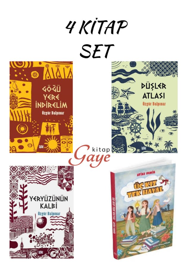 Göğü Yere İndirelim - Düşler Atlası - Yeryüzünün Kalbi - Üç Kız Tek Hayal Set of 4