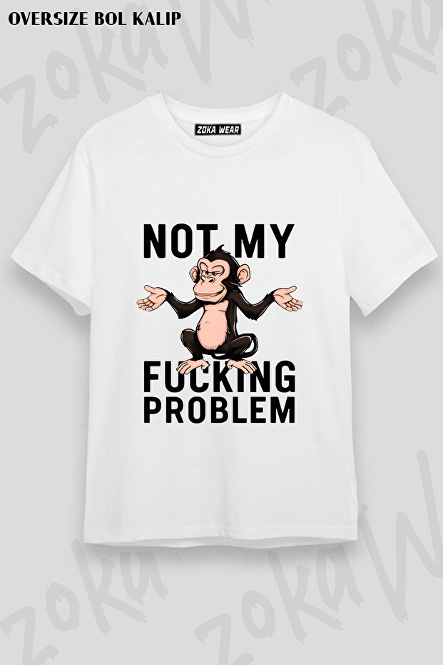 Not My Fucking Problem Printed T-Shirt