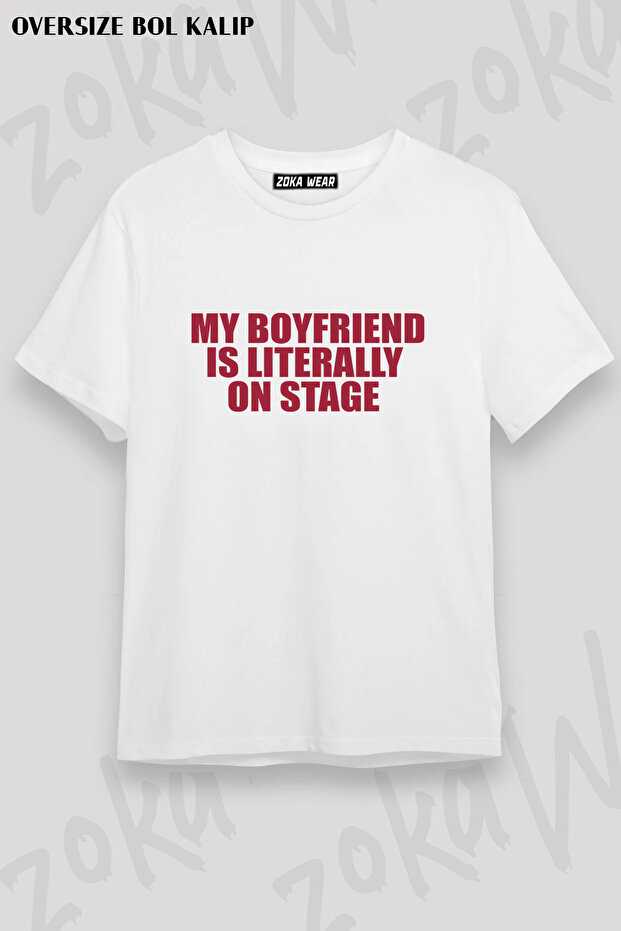 My Boyfriend Is Literally on Printed T-Shirt
