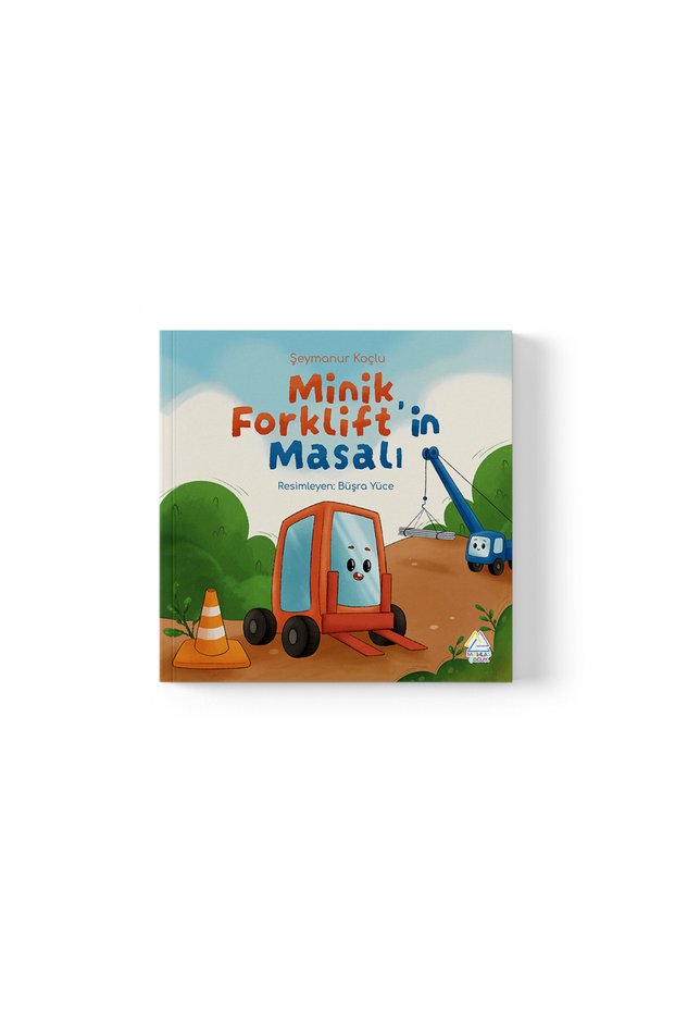 Şeymanur Koçlu - Minik Forklift’in Masalı