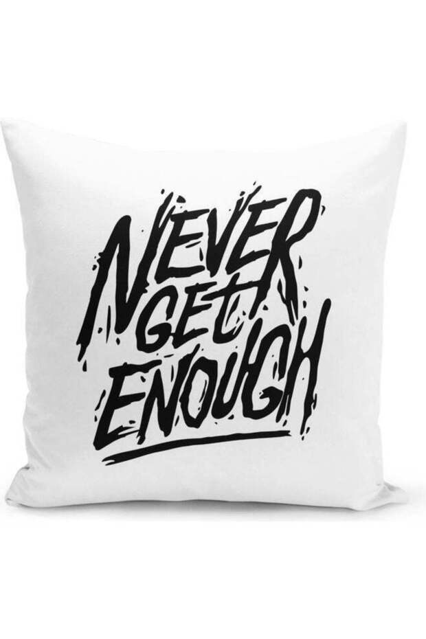 Never Get Enough Quote Printed Decorative Throw Pillow White/Black 40x40cm