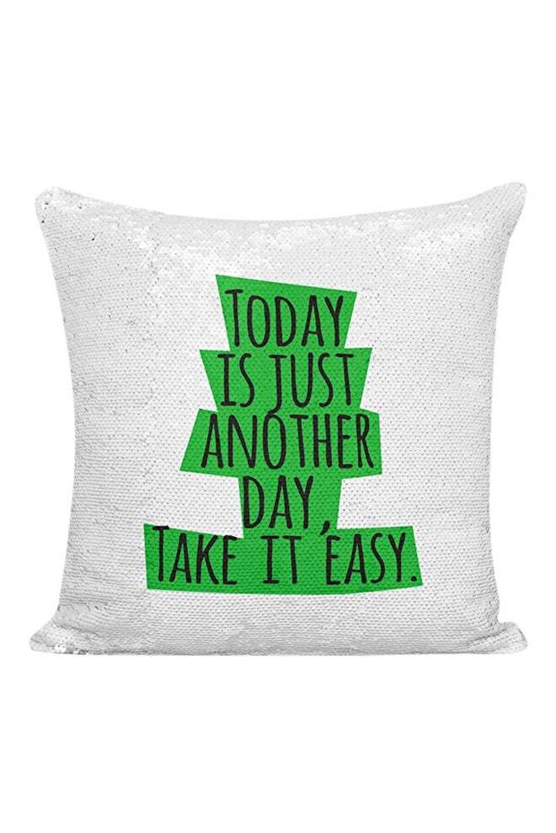 Today Is Just Another Day Take It Easy Sequineded Pillow White/Yellow/Black 16x16inch
