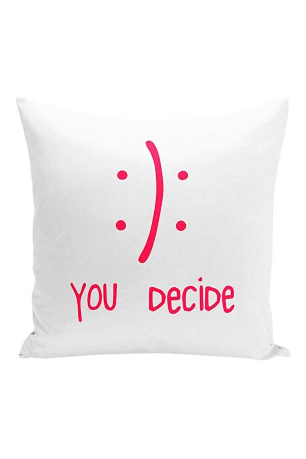 You Decide Happy Or Sad Decorative Pillow White/Pink 16x16inch