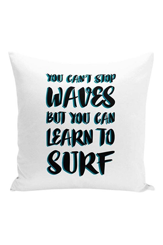 Cant Stop Waves But Learn To Surf Motivational Quote Decorative Pillow White/Black/Blue 16x16inch