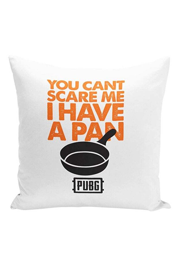 You Cant Scare Me I Have A Pan PUBG Printed Cushion White/Orange/Black 16x16inch