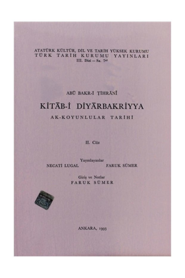 Kitab-i Diyarbakriyya - Ak-Koyunlular Tarihi 2. Cüz - Abü Bakr-i Tihrani