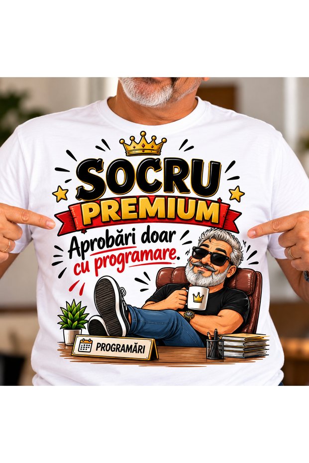 Tricou „Socru Premium – Aprobări Doar cu Programare