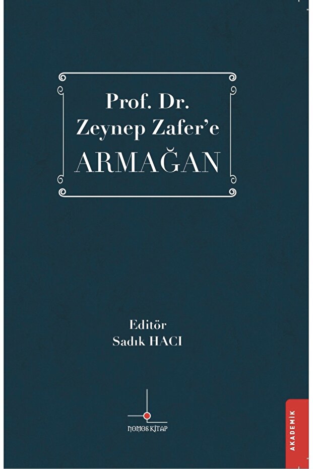 Prof. Dr. Zeynep Zafer'e Armağan
