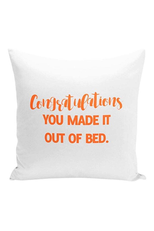 Congratulations You Made It Out Of Bed Decorative Pillow White/Orange 16x16inch