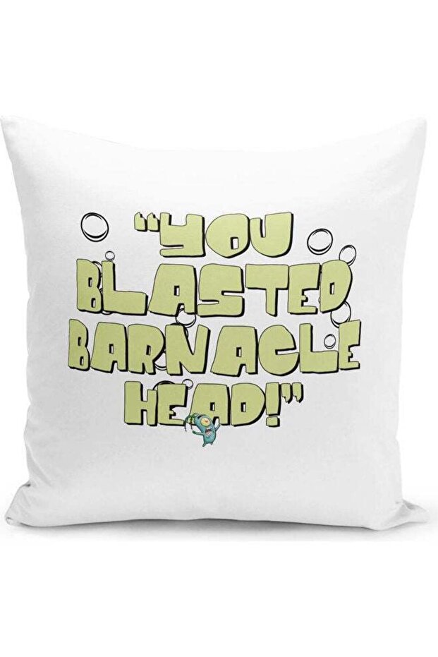 You Granacle Head Quote From Spongebob Squarepants Themed Throw Pillow White/Green 16x16inch