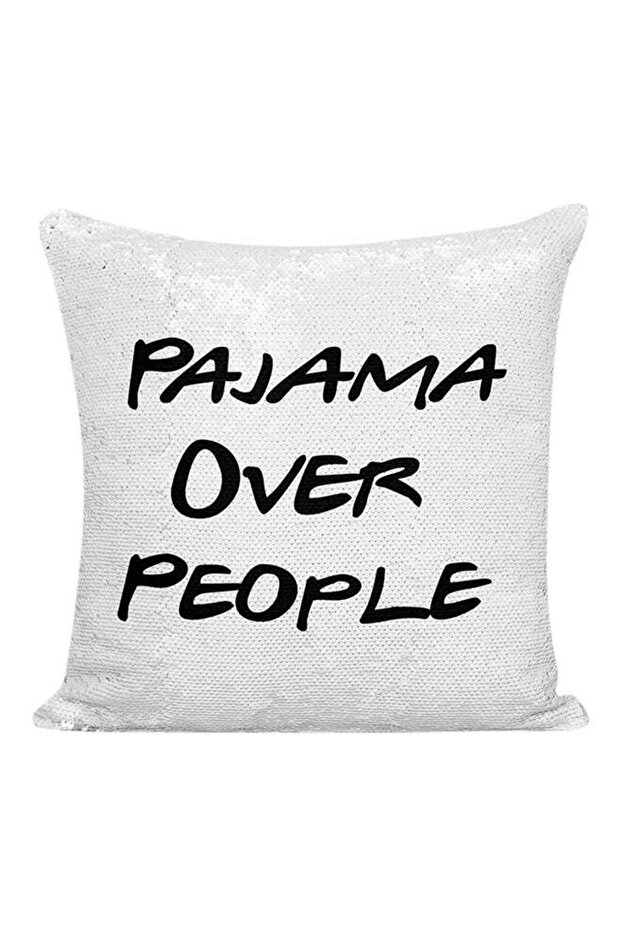 Pajamas Over People Funny Quote Sequined Decorative Pillow White/Silver/Black 16x16inch
