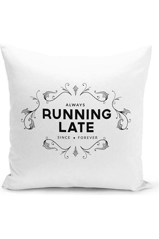 Always Running Late Decorative Throw Pillow White