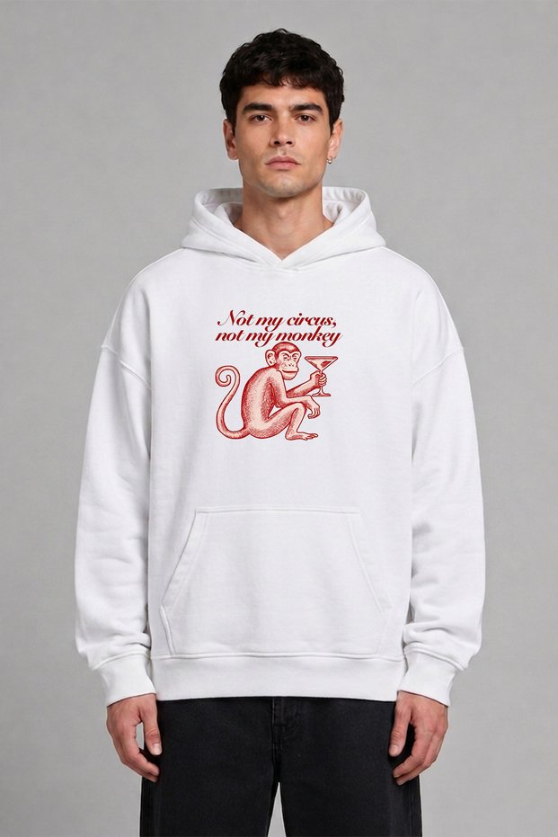 Not My Circus Design Pre-Printed Oversize White Hooded Sweatshirt