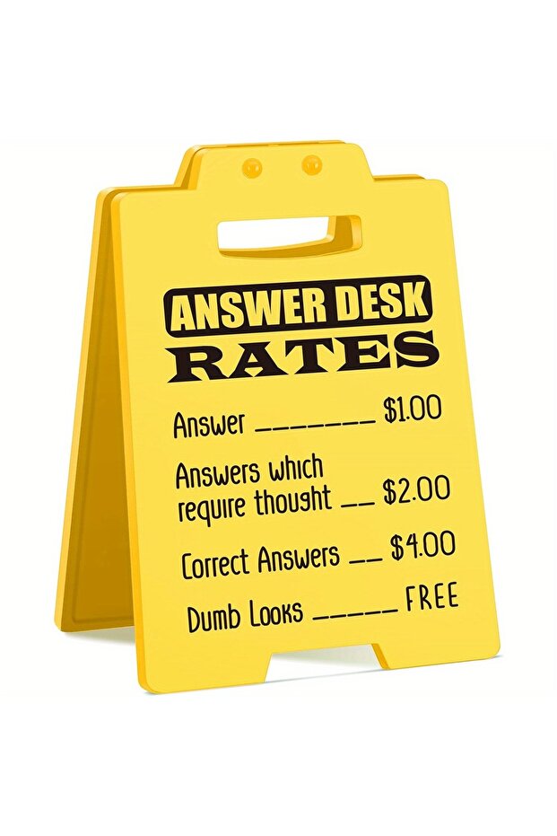 YELLOW Funny Answer Desk Rates Sign - Fun Desk Accessories for Work, Humorous Sarcastic Gifts for Co