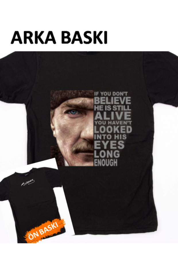 Atatürk "He Is Still Alive" / Large Print on the Back / Large Size (Relax Fit) 13XL ---- >>Small