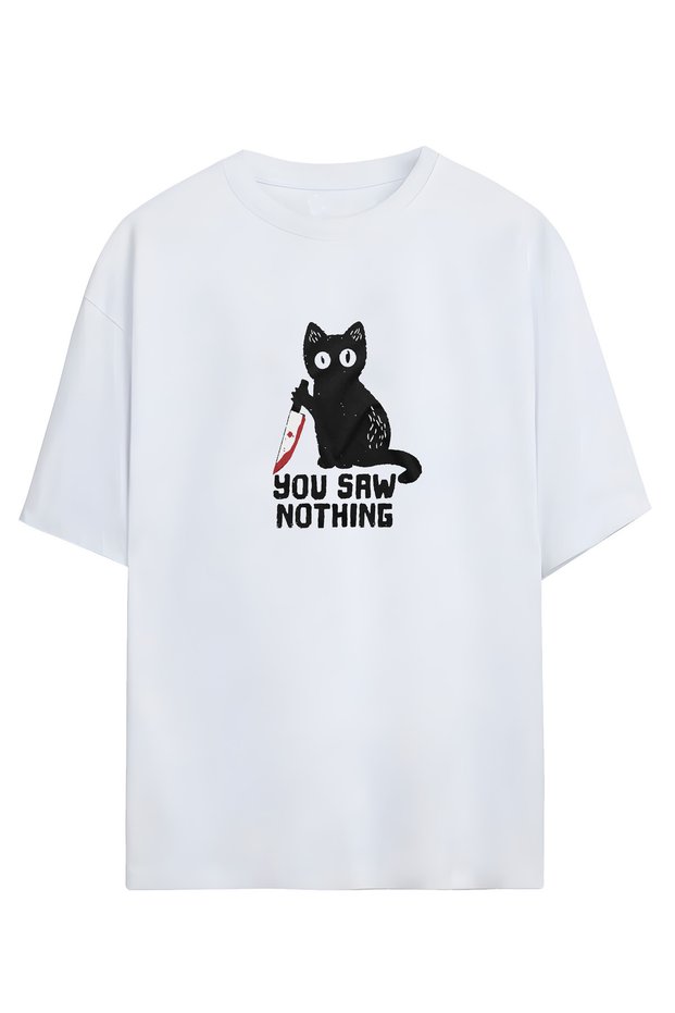 You Saw Nothing Designed Unisex Oversize T-shirt