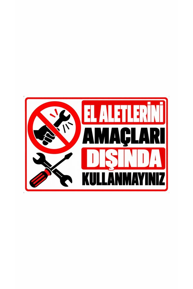 Do Not Use Hand Tools Out of Their Intended Purpose Auto Service Maintenance Warning Sign 50X30Cm Size