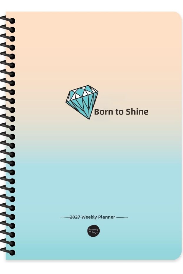 Hisli Şeyler 2027- A5 Spiral Weekly Planner - I Was Born to Shine
