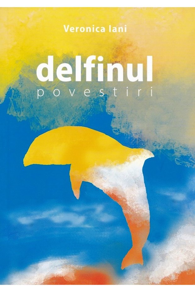Delfinul - Veronica Iani