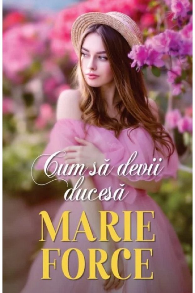 Cum sa devii ducesa - Marie Force