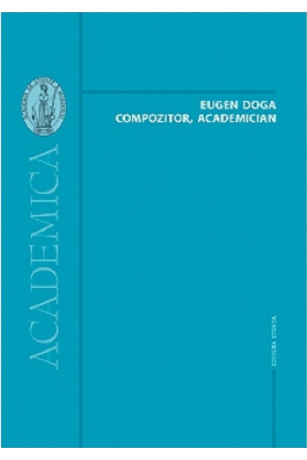 Eugen Doga: Compozitor, academician