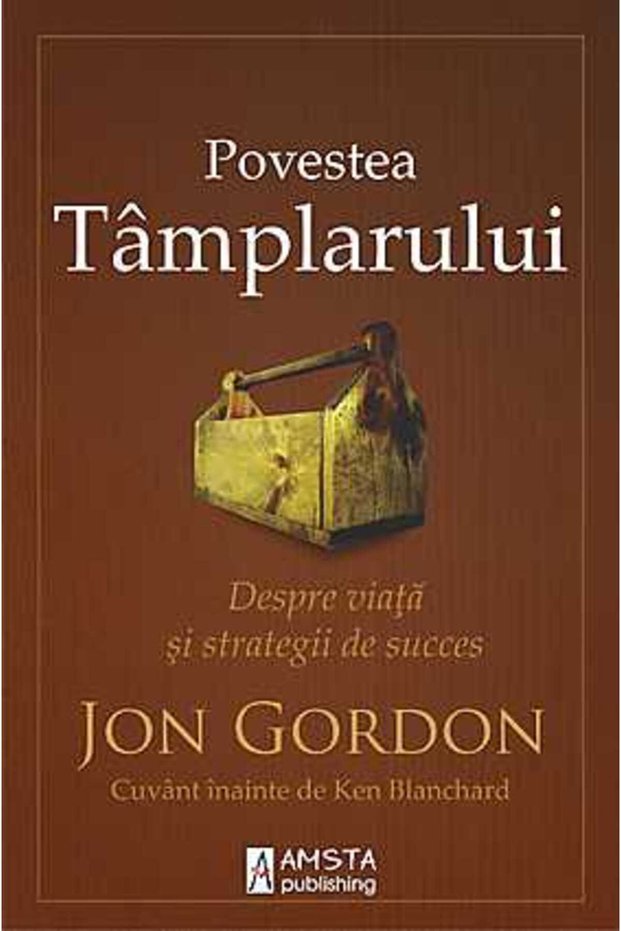 Povestea tamplarului - Jon Gordon