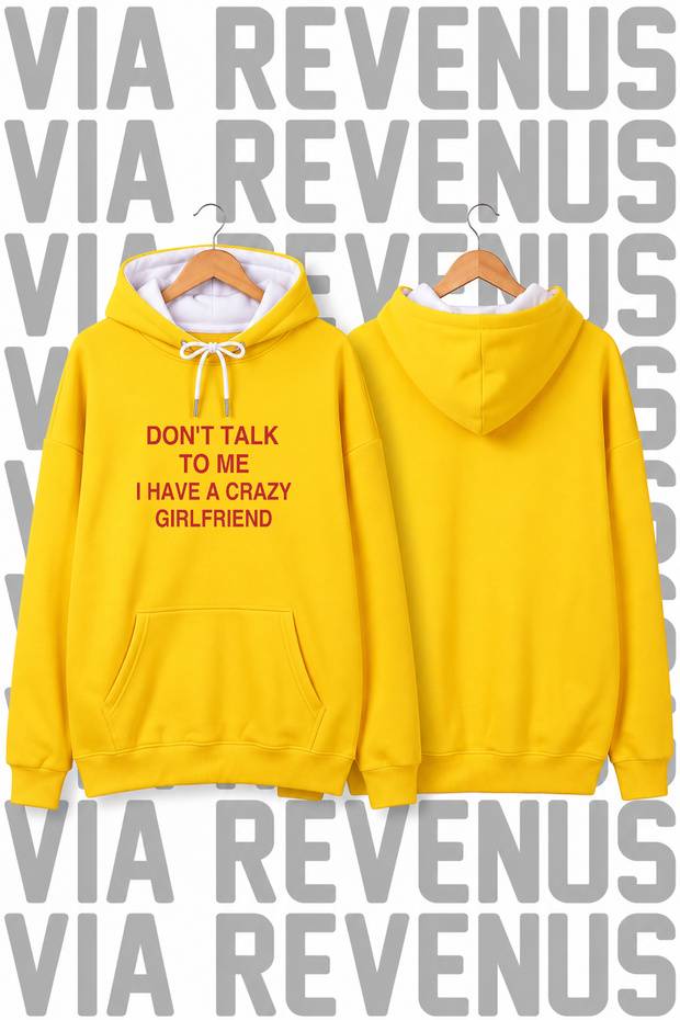 "Don't Talk To Me, I Have a Crazy Girlfriend" Printed Unisex Oversized Hoodie - 3-Ply Fleece-Lined with Rope Details