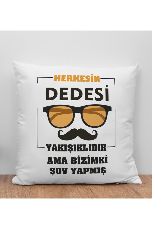 Everyone's Grandfather Is Handsome, but Ours Is Showy Designed White Throw Pillow, Home Gift
