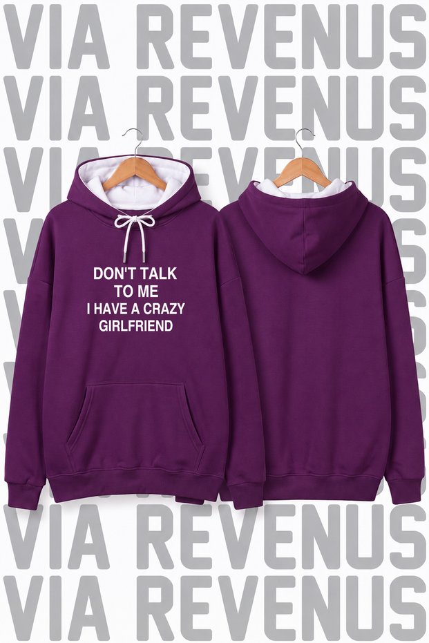 "Don't Talk To Me, I Have a Crazy Girlfriend" Printed Unisex Oversized Hoodie - 3-Ply Fleece-Lined with Rope Details