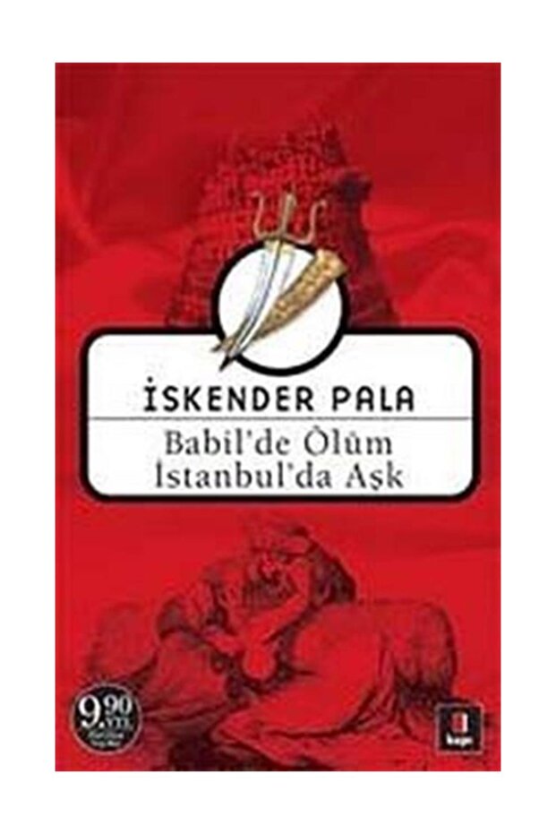 Babil’de Ölüm Istanbul’da Aşk İskender Pala - 1