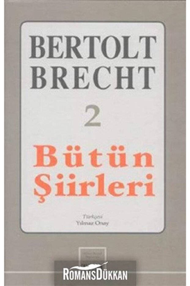 Bütün Şiirleri-2 B.brecht - - Bertolt Brecht Kitabı