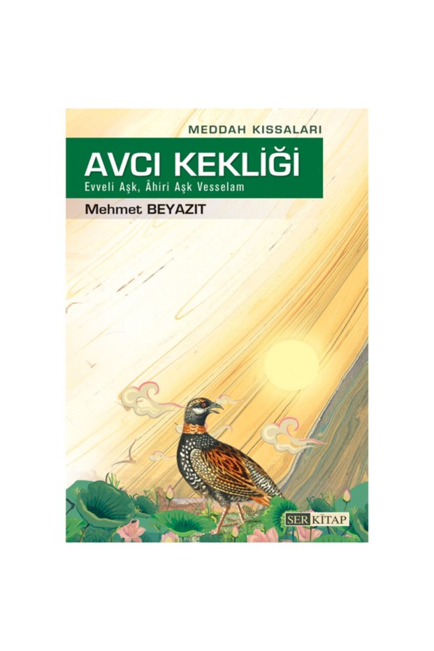 Meddah Kıssaları & Avcı Kekliği , Evveli Aşk , Ahiri Aşk Vesselam