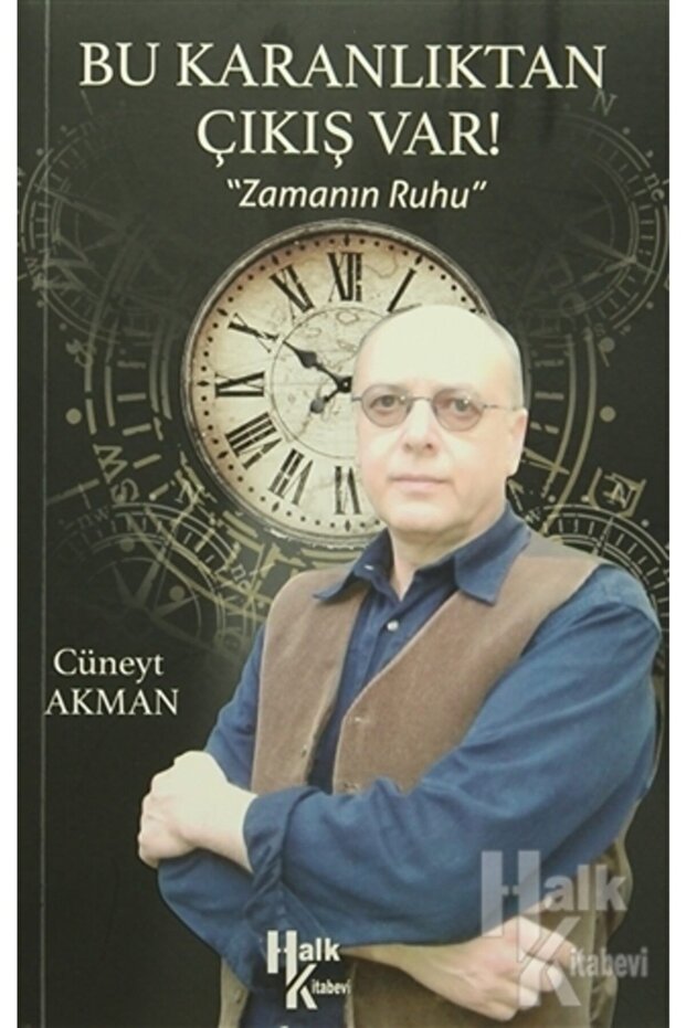 Bu Karanlıktan Çıkış Var! & Zamanın Ruhu - 1