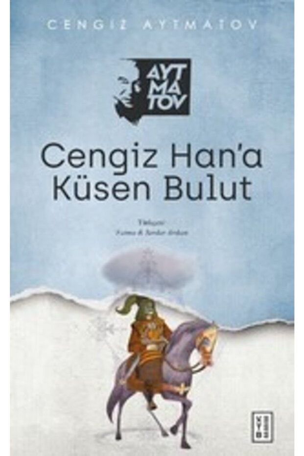 Cengiz Han’a Küsen Bulut
