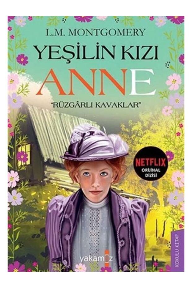 Yeşilin Kızı Anne Rüzgarlı Kavaklar (Yakamoz Yayınları)