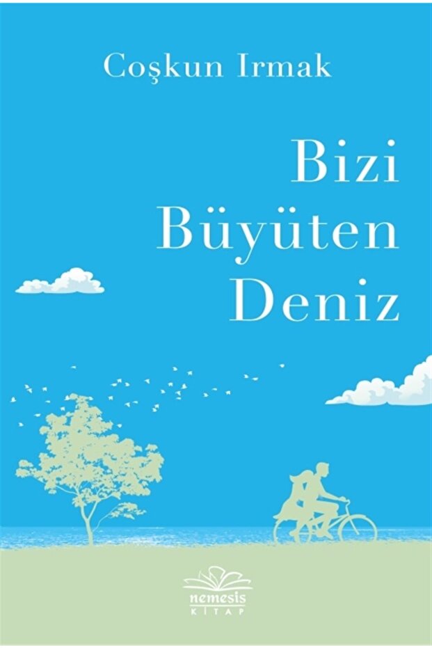 Bizi Büyüten Deniz Coşkun Irmak