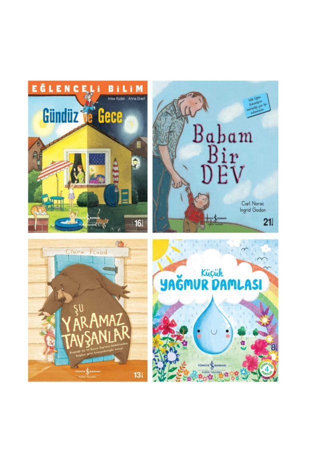 Iş Bankası Kültür Yayınları Gündüz Ve Gece + babam Bir Dev + şu Yaramaz Tavşanlar + küçük Yağmur Damlası