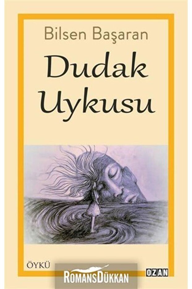 Dudak Uykusu - - Bilsen Başaran Kitabı