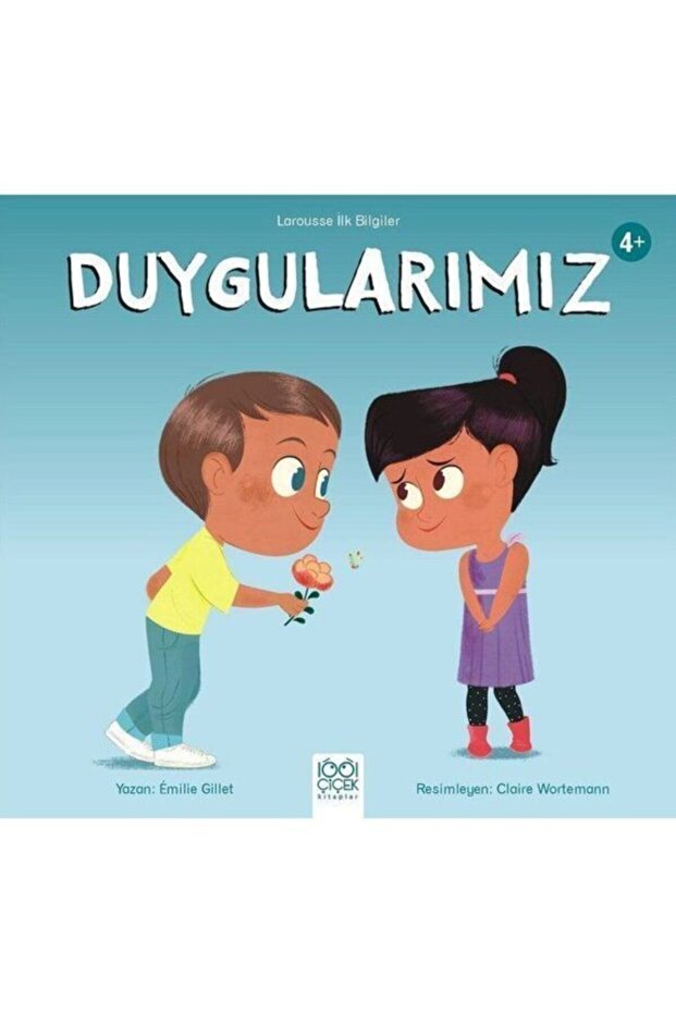 Duygularımız / Larousse Ilk Bilgiler