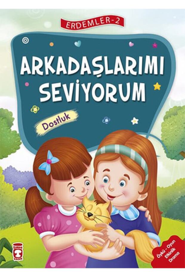 Erdemler Serisi 2 - Arkadaşlarımı Seviyorum - Dostluk