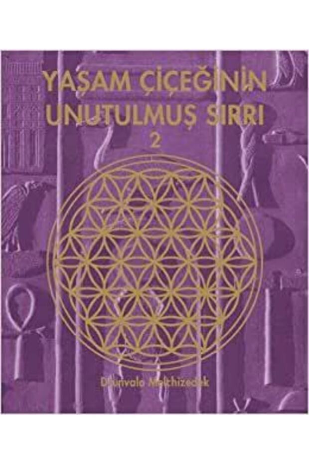 Yaşam Çiçeğinin Unutulmuş Sırrı 2- Drunvalo Melchizedek