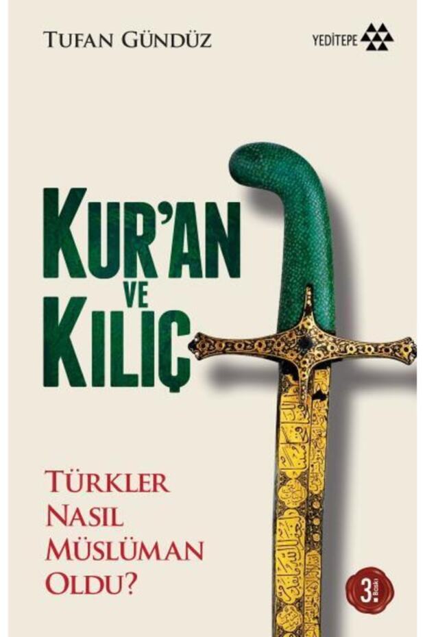 Kur'an ve Kılıç; Türkler Nasıl Müslüman Oldu?-Ciltsiz - 1