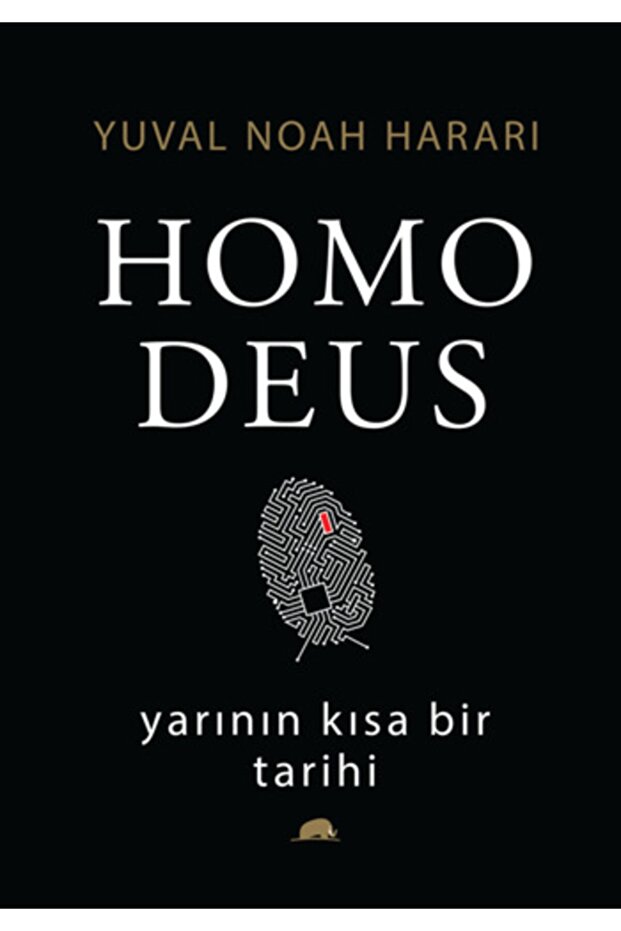 Yarının Kısa Bir Tarihi Homo Deus Yuval Noah Harari