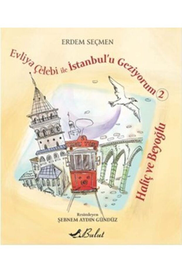 Evliya Çelebi Ile Istanbul'u Geziyorum 2 / Haliç Ve Beyoğlu