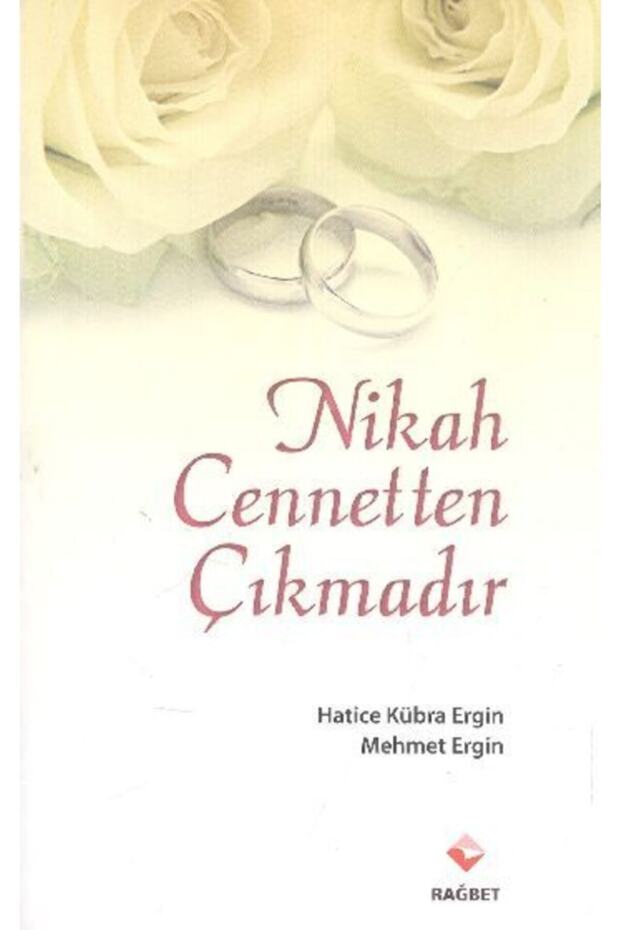 Nikah Cennetten Çıkmadır - - Hatice Kübra Ergin Kitabı