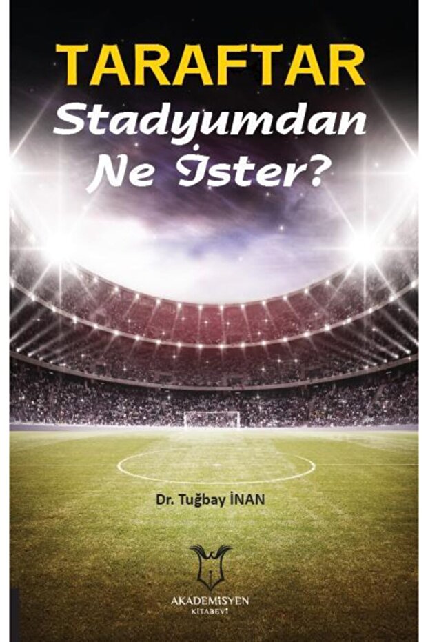Taraftar Stadyumdan Ne Ister?