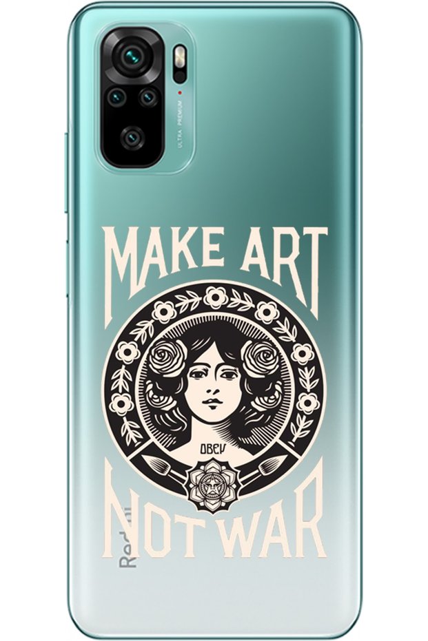 Xiaomi Redmi Note 10 Make Art Not War Design Patterned Transparent Silicone Case