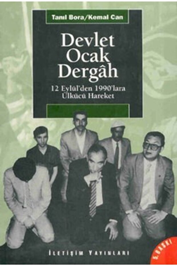 Devlet, Ocak, Dergah: 12 Eylül'den 1990'lara Ülkücü Hareket