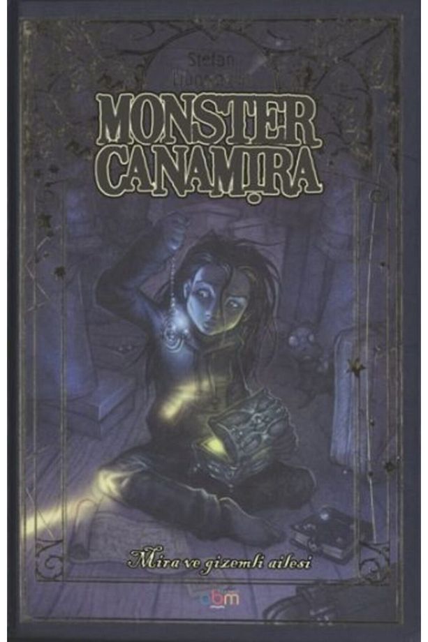 Monster Canamira - Mira ve Gizemli Ailesi 1. Kitap Stefan Ljungqvist - Stefan Ljungqvist - 1
