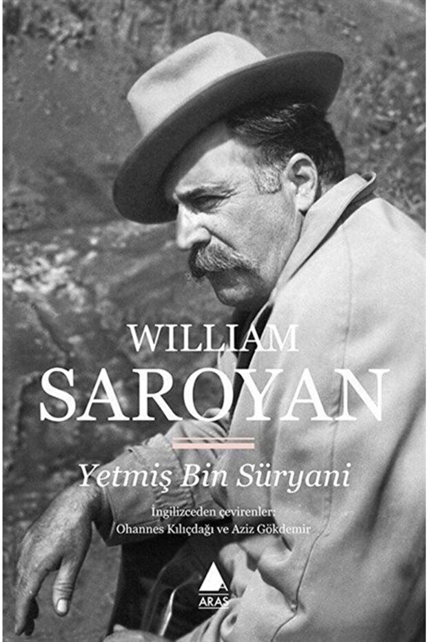 Yetmiş Bin Süryani - William Saroyan 9789757265696